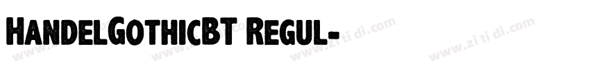 HandelGothicBT Regul字体转换